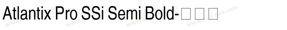 Atlantix Pro SSi Semi Bold字体转换